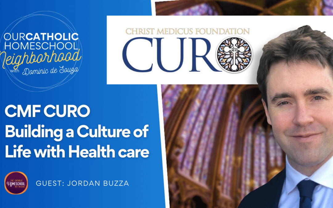 Health care fully alive with Jordan Buzza  | CMF Curo, a Catholic health care apostolate